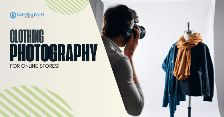 Clothing Photography for Online Stores