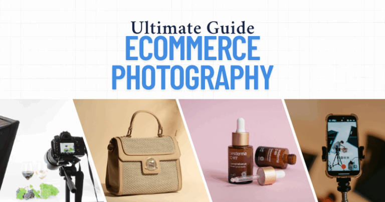 Ecommerce Photography Ultimate Guide