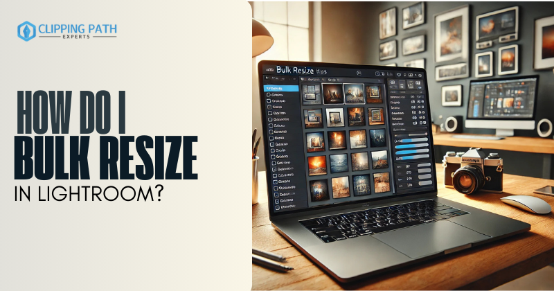 How Do I Bulk Resize in Lightroom