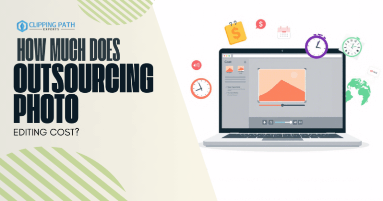 How Much Does Outsourcing Photo Editing Cost