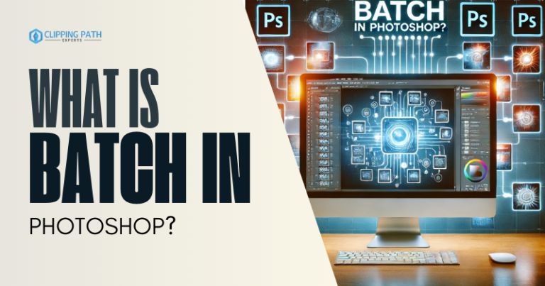 What is Batch in Photoshop