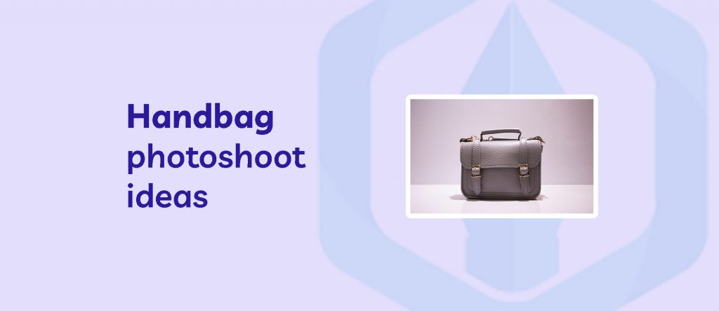 handbag photoshoot ideas